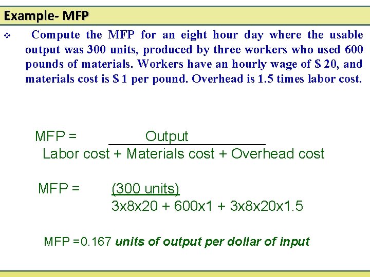 Example- MFP v Compute the MFP for an eight hour day where the usable