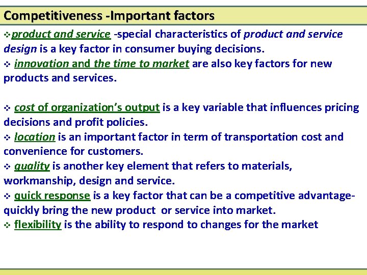 Competitiveness -Important factors vproduct and service -special characteristics of product and service design is