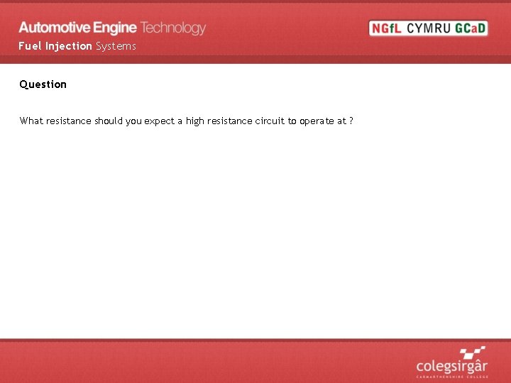 Fuel Injection Systems Question What resistance should you expect a high resistance circuit to