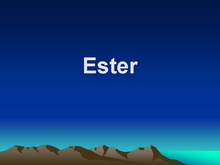 Ester 