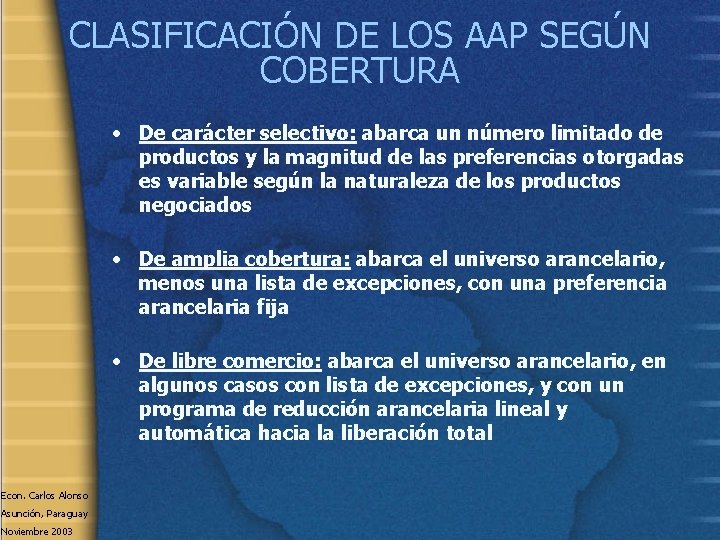 CLASIFICACIÓN DE LOS AAP SEGÚN COBERTURA • De carácter selectivo: abarca un número limitado