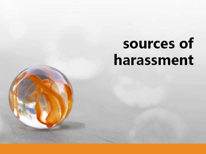 sources of harassment sources of harassment