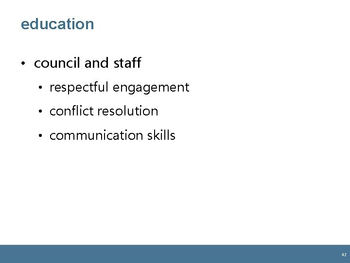 education • council and staff • respectful engagement • conflict resolution • communication skills education • council and staff • respectful engagement • conflict resolution • communication skills