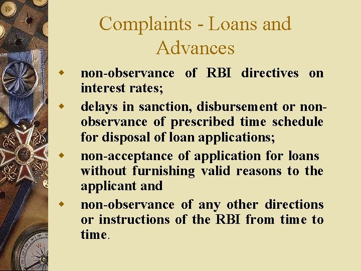 Complaints - Loans and Advances w w non-observance of RBI directives on interest rates;