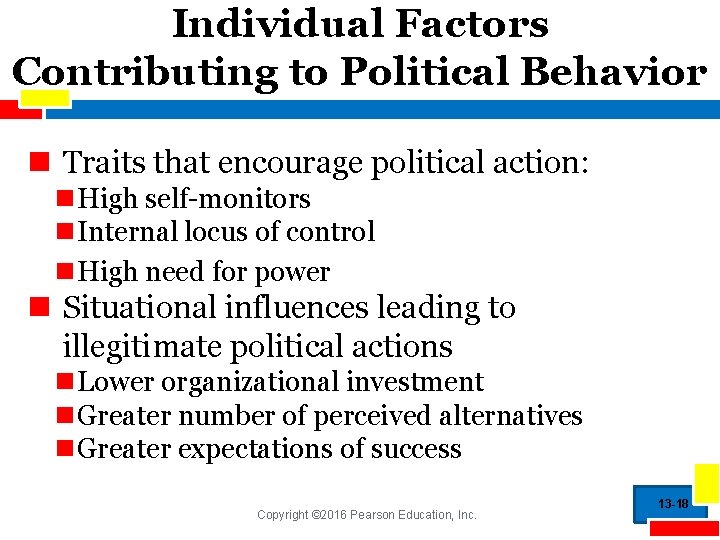 Individual Factors Contributing to Political Behavior n Traits that encourage political action: n. High