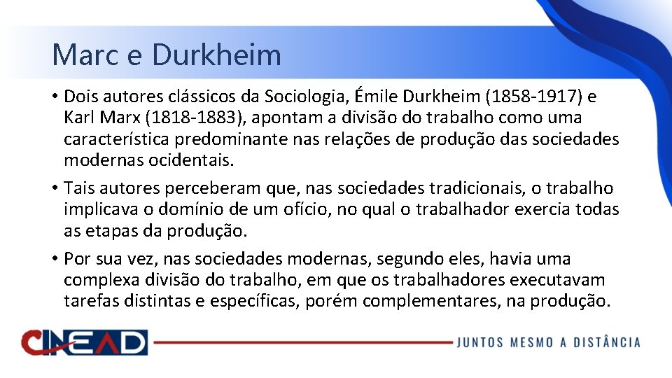 Marc e Durkheim • Dois autores clássicos da Sociologia, Émile Durkheim (1858 -1917) e