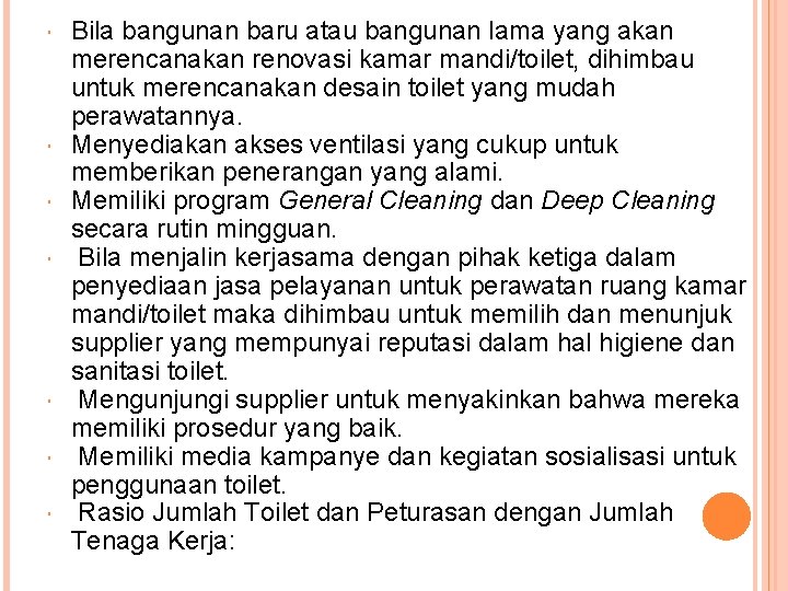  Bila bangunan baru atau bangunan lama yang akan merencanakan renovasi kamar mandi/toilet, dihimbau