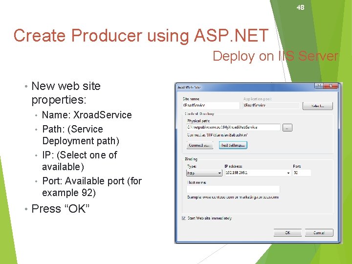 48 Create Producer using ASP. NET Deploy on IIS Server • New web site