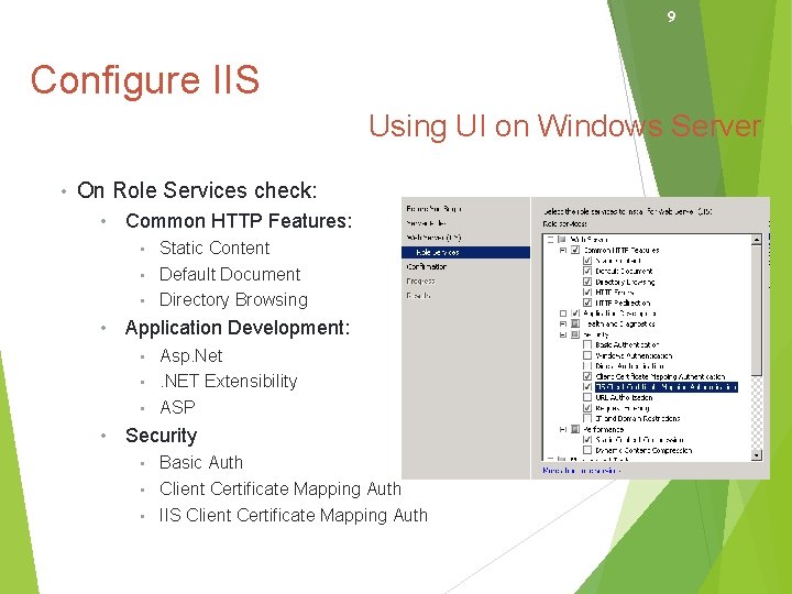 9 Configure IIS Using UI on Windows Server • On Role Services check: •