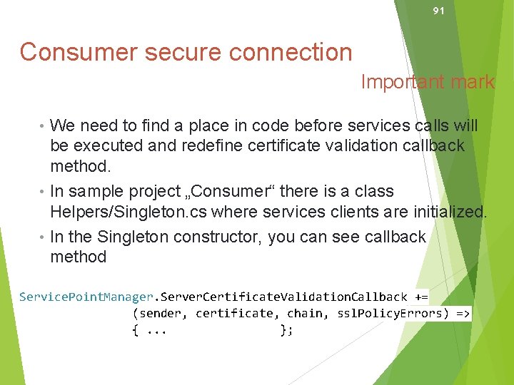 91 Consumer secure connection Important mark • We need to find a place in