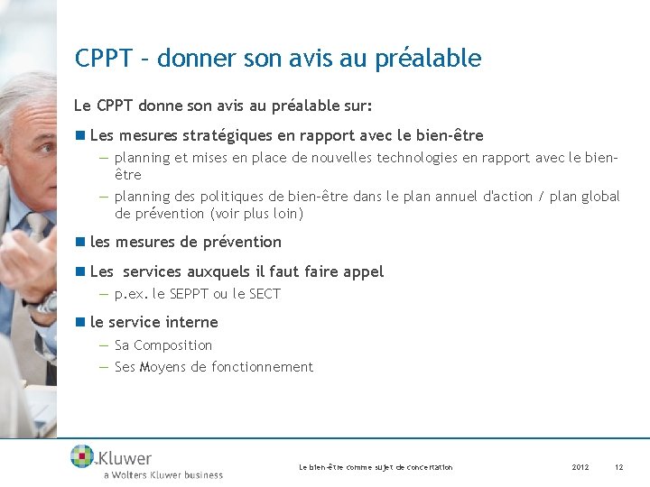 CPPT – donner son avis au préalable Le CPPT donne son avis au préalable