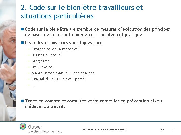 2. Code sur le bien-être travailleurs et situations particulières n Code sur le bien-être