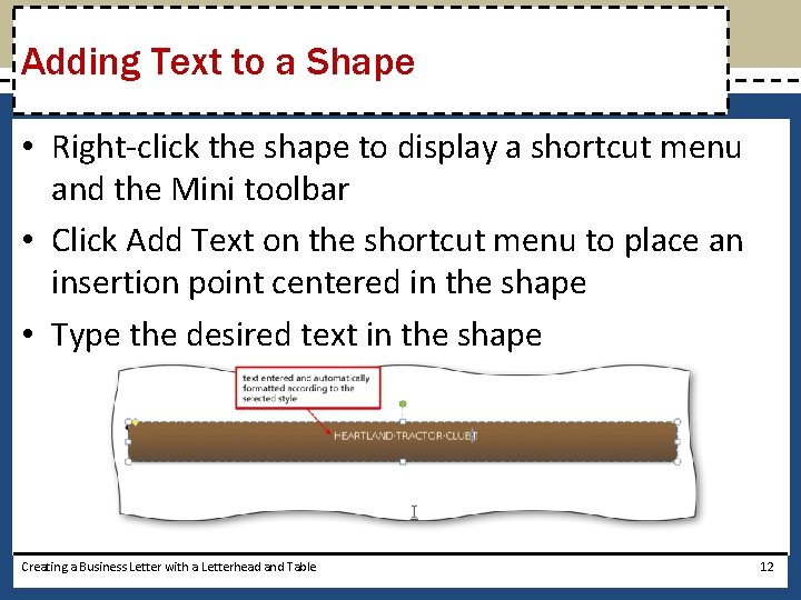 Adding Text to a Shape • Right-click the shape to display a shortcut menu
