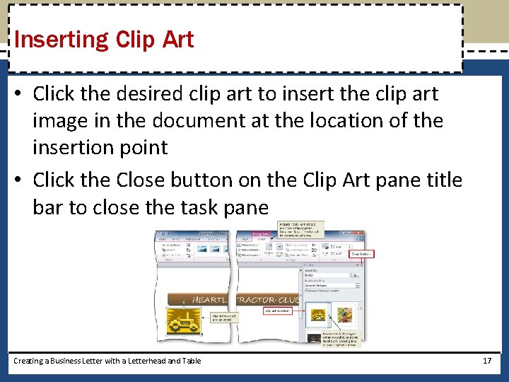 Inserting Clip Art • Click the desired clip art to insert the clip art