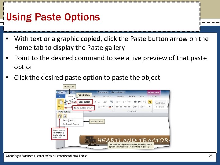 Using Paste Options • With text or a graphic copied, click the Paste button