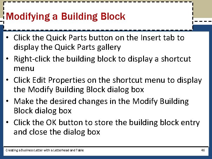Modifying a Building Block • Click the Quick Parts button on the Insert tab
