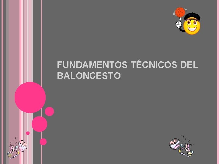 FUNDAMENTOS TÉCNICOS DEL BALONCESTO 