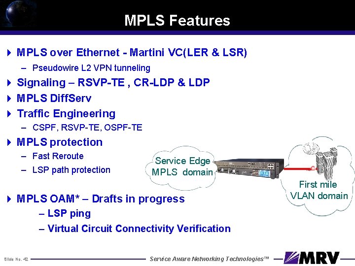 MPLS Features 4 MPLS over Ethernet - Martini VC(LER & LSR) – Pseudowire L