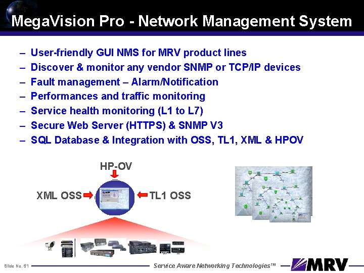 Mega. Vision Pro - Network Management System – – – – User-friendly GUI NMS