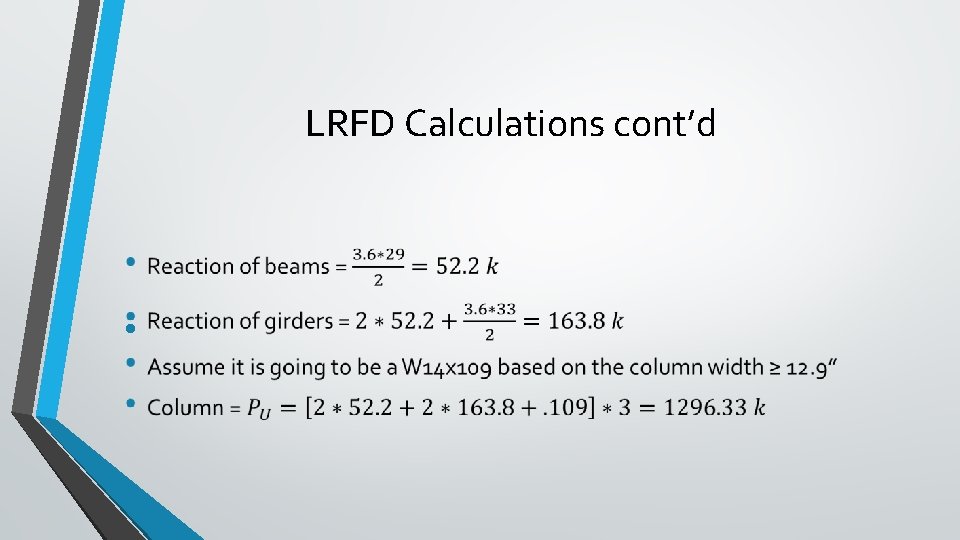 LRFD Calculations cont’d • 
