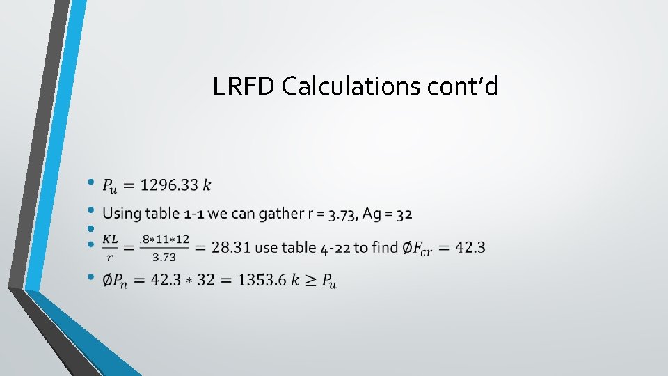 LRFD Calculations cont’d • 