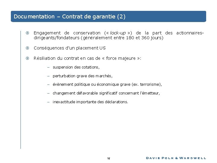Documentation – Contrat de garantie (2) Engagement de conservation ( « lock-up » )