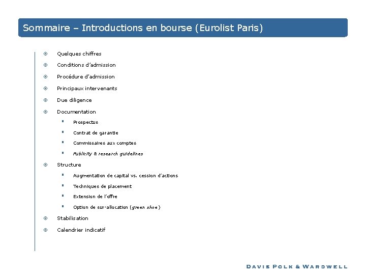 Sommaire – Introductions en bourse (Eurolist Paris) Quelques chiffres Conditions d’admission Procédure d’admission Principaux