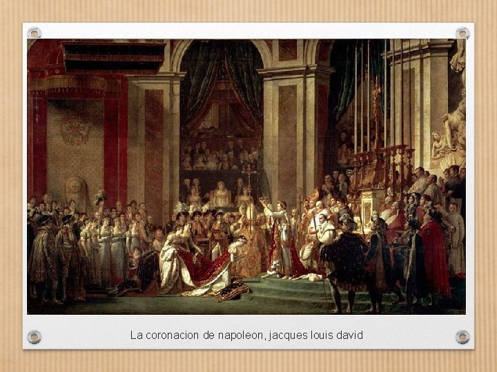 La coronacion de napoleon, jacques louis david 
