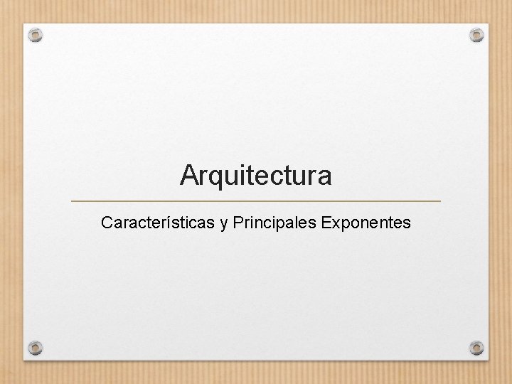 Arquitectura Características y Principales Exponentes 