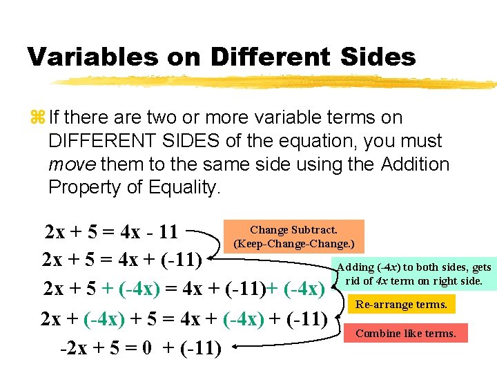 Variables on Different Sides z If there are two or more variable terms on