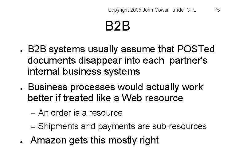 Copyright 2005 John Cowan under GPL 75 B 2 B ● ● ● B