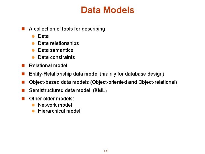 Data Models n A collection of tools for describing Data l Data relationships l Data Models n A collection of tools for describing Data l Data relationships l
