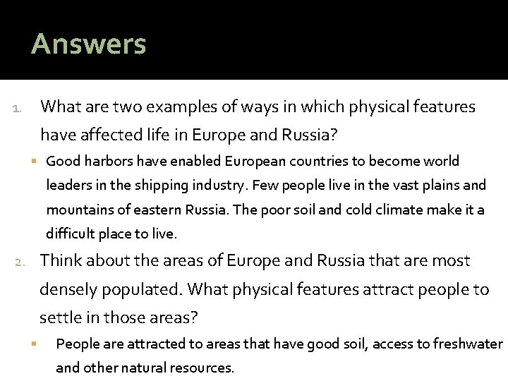 Answers What are two examples of ways in which physical features 1. have affected