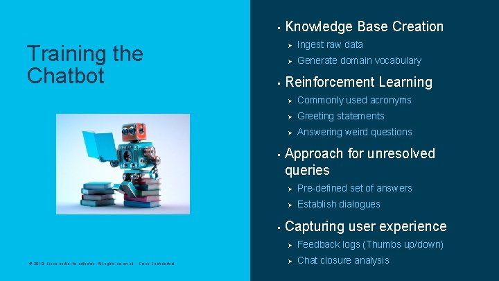  • Training the Chatbot • • • © 2019 Cisco and/or its affiliates.