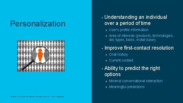 Personalization • Understanding an individual over a period of time Ø Ø • •