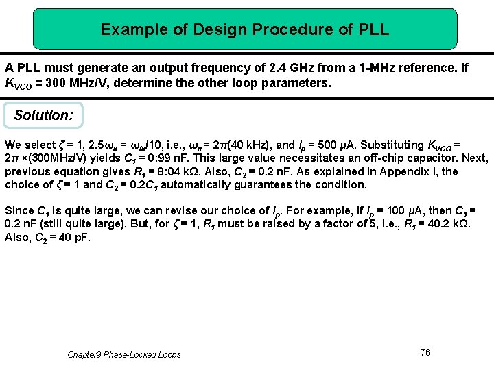 Example of Design Procedure of PLL A PLL must generate an output frequency of