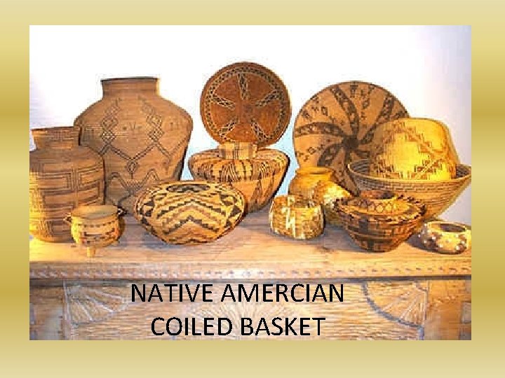 NATIVE AMERCIAN COILED BASKET 