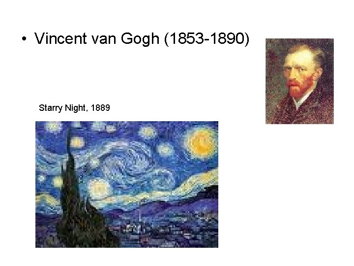  • Vincent van Gogh (1853 -1890) Starry Night, 1889 