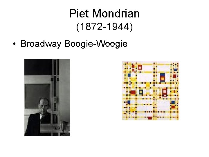 Piet Mondrian (1872 -1944) • Broadway Boogie-Woogie 