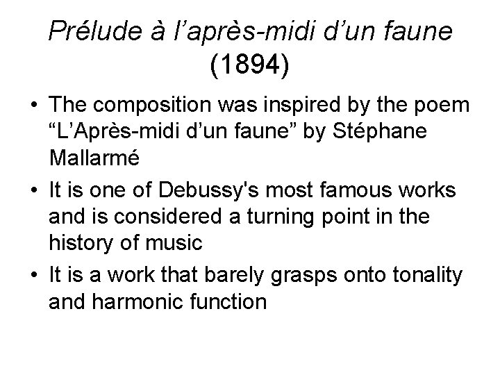 Prélude à l’après-midi d’un faune (1894) • The composition was inspired by the poem