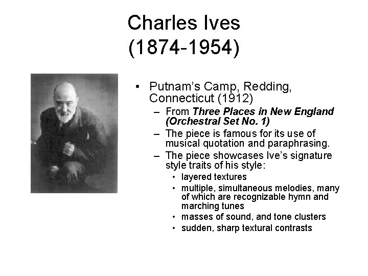 Charles Ives (1874 -1954) • Putnam’s Camp, Redding, Connecticut (1912) – From Three Places