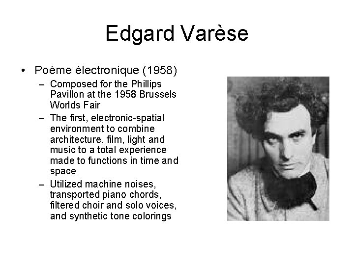 Edgard Varèse • Poème électronique (1958) – Composed for the Phillips Pavillon at the