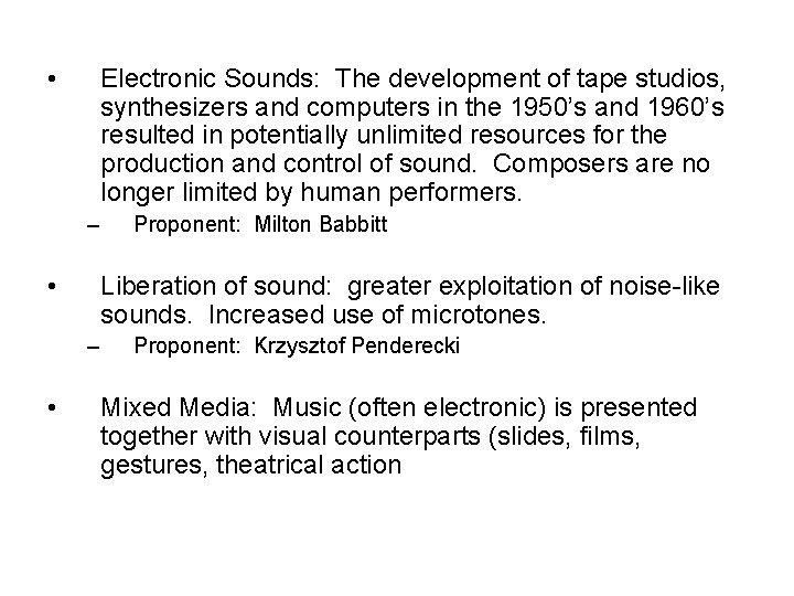 • Electronic Sounds: The development of tape studios, synthesizers and computers in the