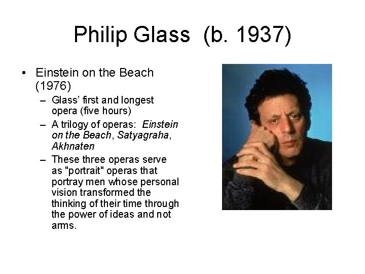 Philip Glass (b. 1937) • Einstein on the Beach (1976) – Glass’ first and