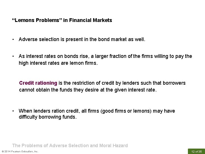 “Lemons Problems” in Financial Markets • Adverse selection is present in the bond market