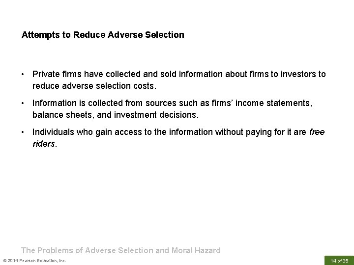 Attempts to Reduce Adverse Selection • Private firms have collected and sold information about