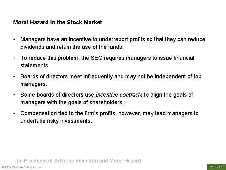 Moral Hazard in the Stock Market • Managers have an incentive to underreport profits