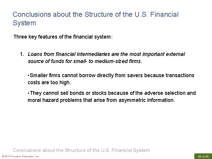 Conclusions about the Structure of the U. S. Financial System Three key features of