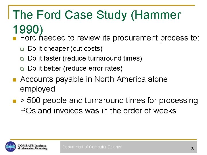 The Ford Case Study (Hammer 1990) n Ford needed to review its procurement process