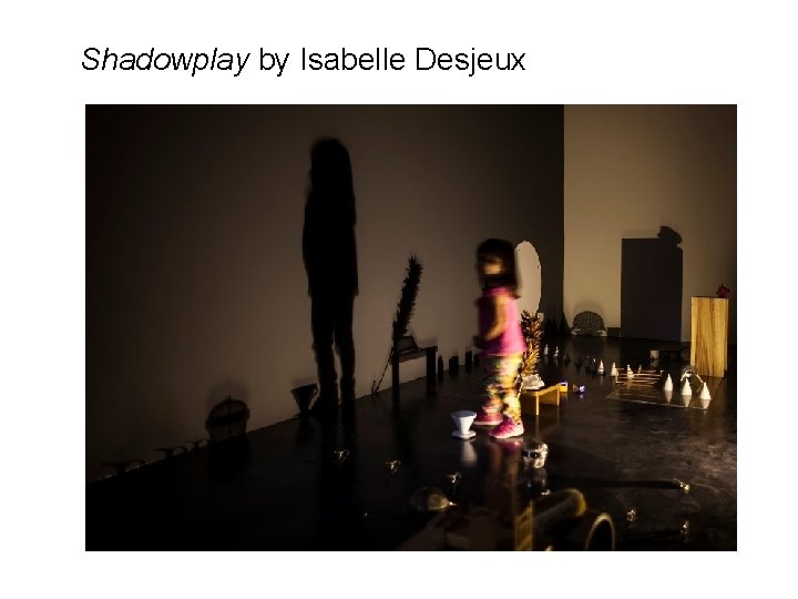 Shadowplay by Isabelle Desjeux 